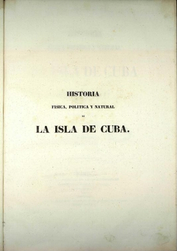 Historia fisica, politica y natural de la isla de Cuba [...] Tomo III