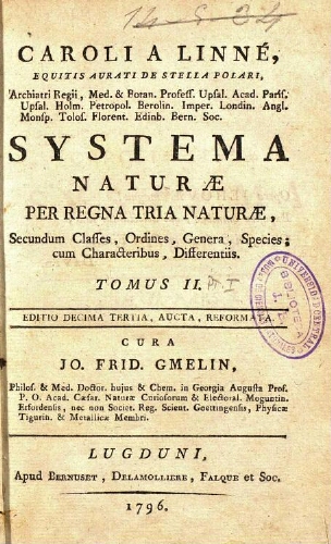 Systema naturae [...] Editio decima tertia [Lyon]. Tom. II. Pars I ; [Regnum vegetabile]