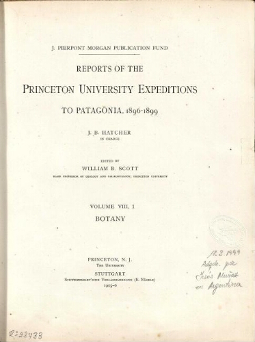 Reports of the Princeton University Expeditions to Patagonia 1896-1899 [...] Volume VIII, 1. Botany