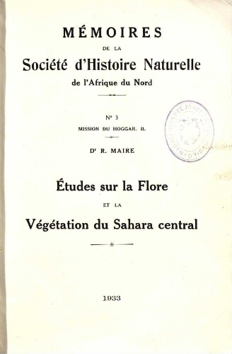 Études sur la Flore et la Végétation du Sahara central [Première partie ; deuxième partie]