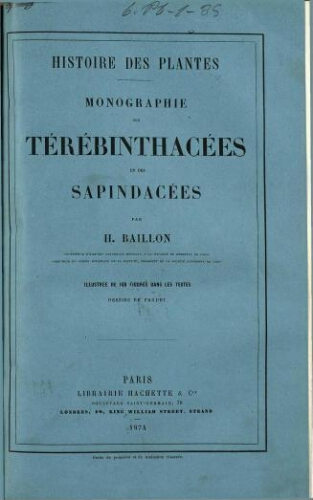 Histoire des plantes. Monographie des Térébinthacées et des Sapindacées
