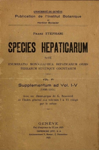 Species hepaticarum. Vol. VI Supplementum ad. vol. I-V