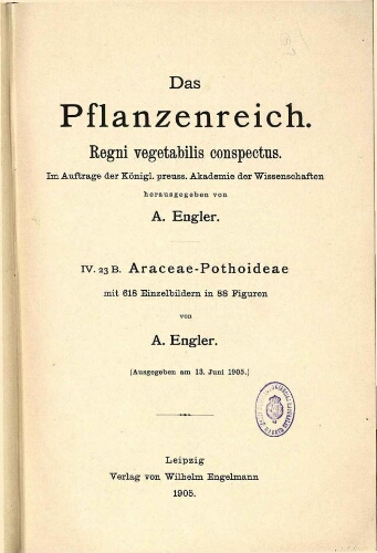 Araceae-Pothoideae. In: Engler, Das Pflanzenreich [...] [Heft 21] IV. 23B