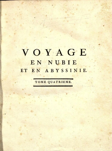 Voyage en Nubie et en Abyssinie [...] Tome quatrième