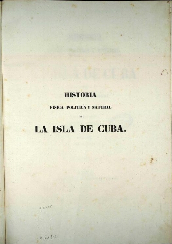 Historia fisica, politica y natural de la isla de Cuba [...] Tomo IX