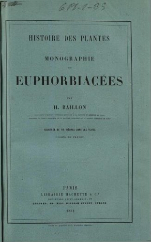 Histoire des plantes. Monographie des Euphorbiacées