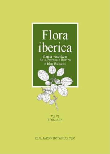Flora iberica. [...] Vol. 6. Rosaceae