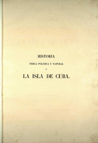 Historia fisica, politica y natural de la isla de Cuba [...] Tomo II