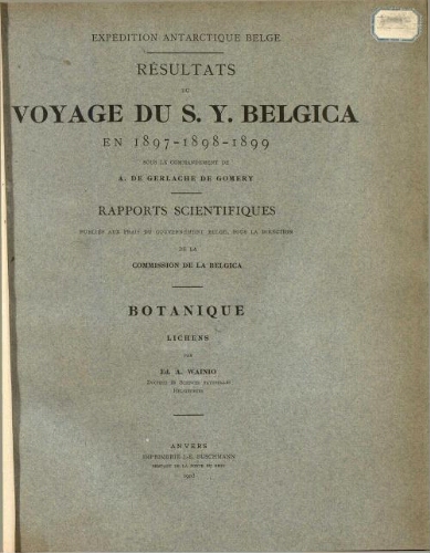 Résultats du voyage du S. Y. Belgica [...] Rapports scientifiques [...] Botanique. Lichens