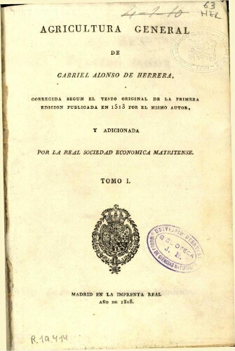 Agricultura General de Gabriel Alonso de Herrera [...] Tomo I