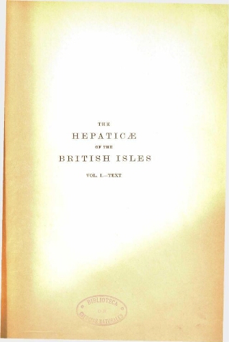 The Hepaticae of the British Isles. Vol. 1 - Text