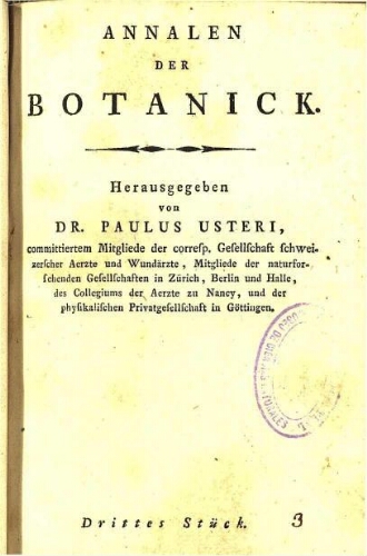 Annalen der Botanick. / Herausgegeben von Dr. Paulus Usteri. Drittes Stück [vol. 3]