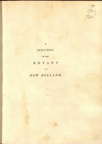 A specimen of the botany of New Holland [...] Vol. I
