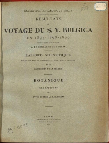 Résultats du voyage du S. Y. Belgica [...] Rapports scientifiques [...] Botanique. Champignons