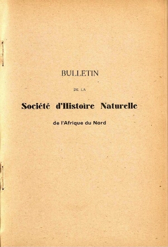 Bulletin de la Société d'histoire naturelle de l'Afrique du nord [...] Tome trente-sixième