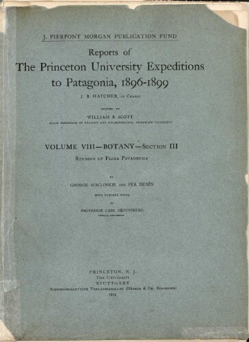 Reports of the Princeton University Expeditions to Patagonia 1896-1899 [...] Volume VIII, -- Supplement. Botany