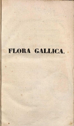 Flora Gallica, seu enumeratio plantarum in Gallia spontè nascentium [...] Editio secunda [...] Pars secunda