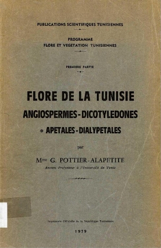 Flore de la Tunisie. Angiospermes-dicotyledones [...] Apétales-Dialypétales