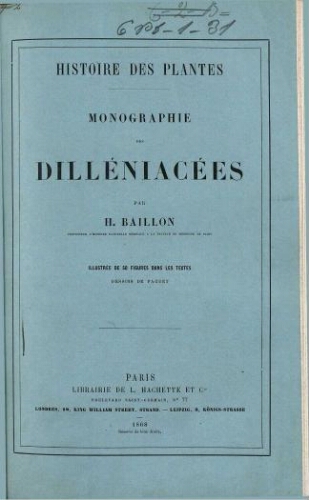 Histoire des plantes. Monographie des Dilléniacées