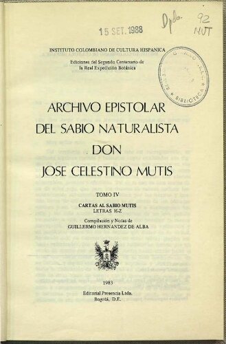 Archivo epistolar del sabio naturalista don José Celestino Mutis. 2ª ed. T. 4