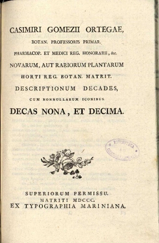Novarum, aut rariorum plantarum Horti Reg. Botan. Matritensis descriptionum decades [...] Decas nona, et decima
