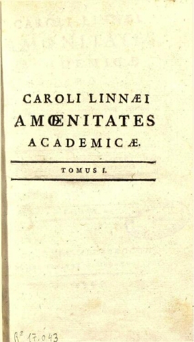 Amoenitates academicae [...] Curante Joan. Emman. Gilibert. Tomus I