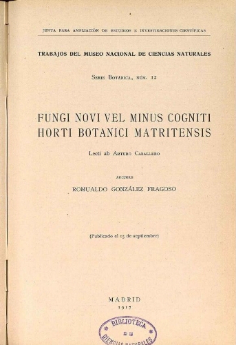 Fungi novi vel minus cogniti Horti Botanici Matritensis. Lecti ab Arturo Caballero