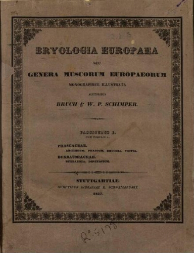 Bryologia Europaea [...] Fasciculus I