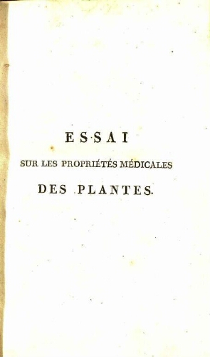 Essai sur les propriétés médicales des plantes [...] Seconde édition