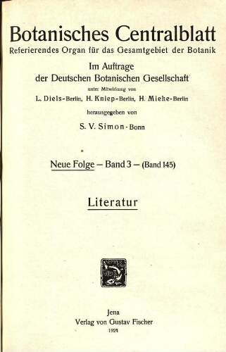 Botanisches Centralblatt. Referierendes Organ für das Gesammtgebiet der Botanik [...] Neue folge -- Band 3 -- (Band 145). Literatur