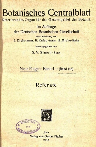 Botanisches Centralblatt. Referierendes Organ für das Gesammtgebiet der Botanik [...] Neue folge -- Band 4 -- (Band 146). Referate