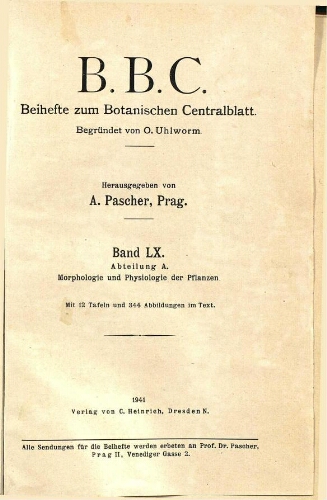 Beihefte zum Botanischen Centralblatt [...] Abteilung A: Morphologie und Physiologie der Pflanzen. Band LX