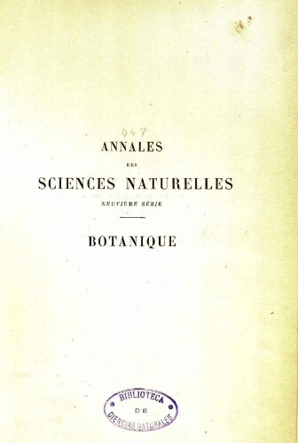 Annales des sciences naturelles neuvième série. Botanique. [...] Tome XV