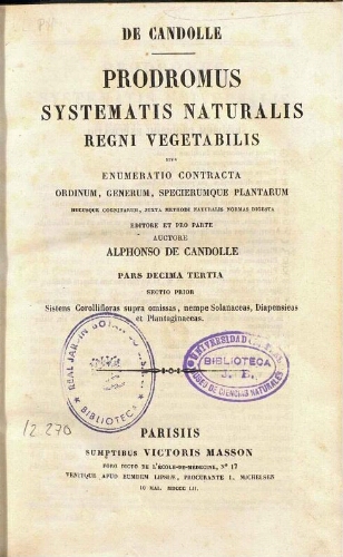 Prodromus Systematis Naturalis Regni Vegetabilis [...] Pars decima tertia sectio prior