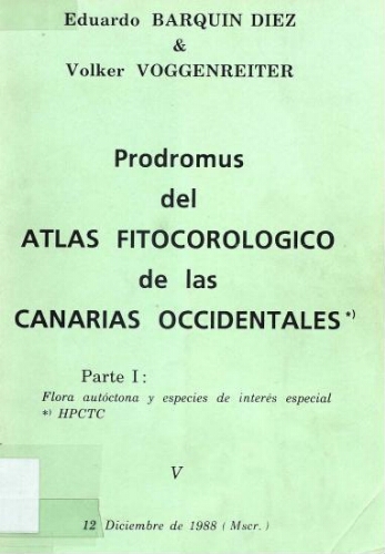 Prodromus del atlas fitocorológico de las Canarias occidentales [...] Parte I [...] V