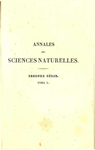 Annales des sciences naturelles [...] Seconde série. Tome dixième.- Botanique