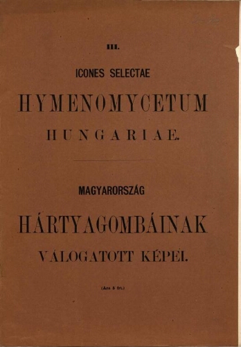 Icones selectae Hymenomycetum Hungariae [...] III
