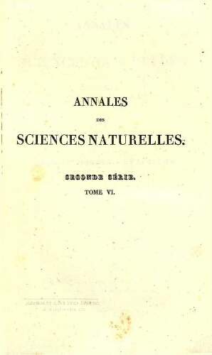 Annales des sciences naturelles [...] Seconde série. Tome sixième.- Botanique