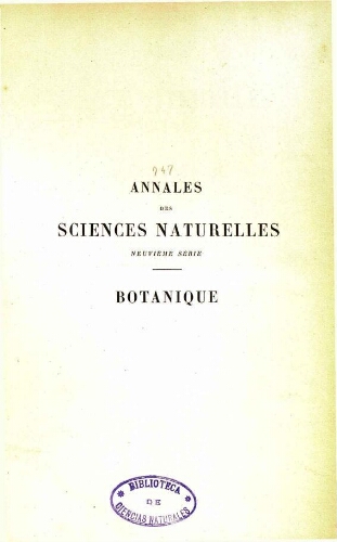 Annales des sciences naturelles neuvième série. Botanique. [...] Tome XIII