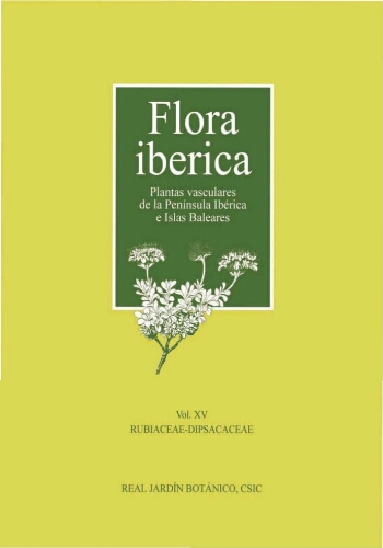 Flora iberica. [...] Vol. 15. Rubiaceae-Dipsacaceae