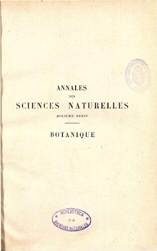 Annales des sciences naturelles dixième série. Botanique. [...] Tome XIII