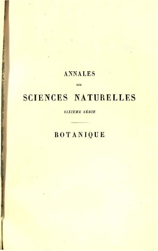 Annales des sciences naturelles sixième série. Botanique. [...] Tome VI