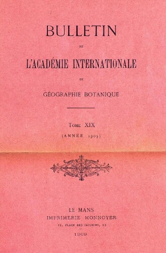 Bulletin de l'Académie internationale de Géographie Botanique. [...] Tome XIX, [18e Année (3e Série)]