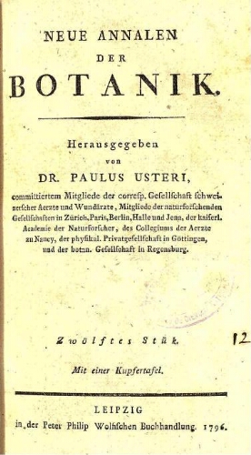 Annalen der Botanik. / Herausgegeben von Dr. Paulus Usteri. Achtzehntes Stück [vol. 18]