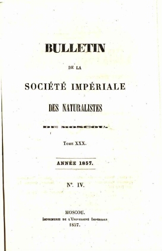 Bulletin de la Société Impériale des Naturalistes de Moscou. Tome XXX. Année 1857. Nº IV