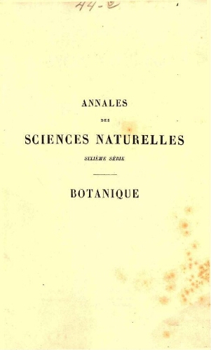 Annales des sciences naturelles sixième série. Botanique. [...] Tome XV