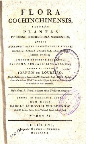 Flora Cochinchinensis [...] denuo in Germania edita cum notis Caroli Ludovici Willdenow. Tomus II