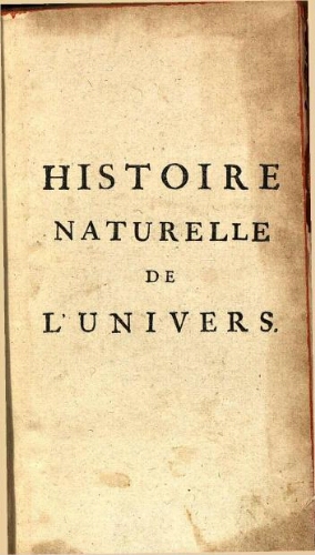 Histoire Naturelle de l'Univers [...] Tome premier