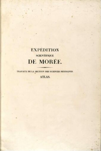 Expedition scientifique de Morée [...] Botanique. [...] Atlas