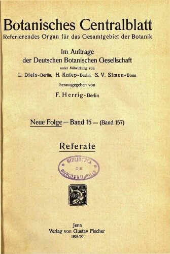 Botanisches Centralblatt. Referierendes Organ für das Gesammtgebiet der Botanik [...] Neue folge -- Band 15 -- (Band 157). Referate